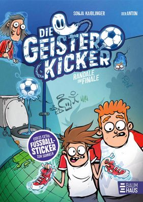 Die Geisterkicker - Randale im Finale (Band 3) | Sonja Kaiblinger | Buch | 2023