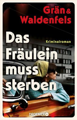 Das Fräulein muss sterben | Christine Grän (u. a.) | Taschenbuch | 352 S. | 2024
