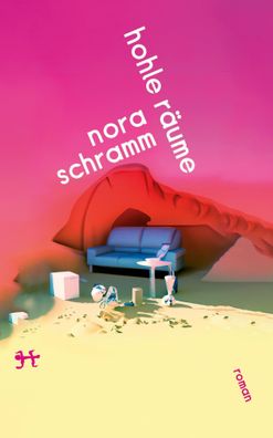 Hohle Räume | Roman | Nora Schramm | Buch | 237 S. | Deutsch | 2024