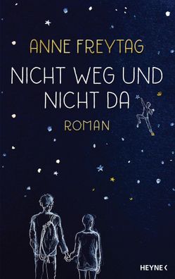Nicht weg und nicht da | Roman | Anne Freytag | Buch | 480 S. | Deutsch | 2018