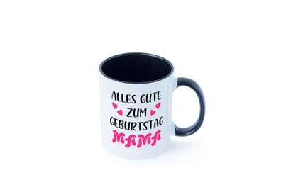 Alles gute zum Geburtstag Mama | Muttertag Tasse - Geschenk