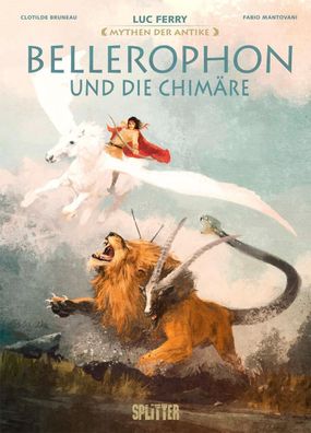 Mythen der Antike: Bellerophon und die Chimäre | Luc Ferry (u. a.) | Buch | 2021
