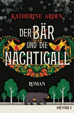 Der Bär und die Nachtigall | Katherine Arden | Taschenbuch | 432 S. | Deutsch