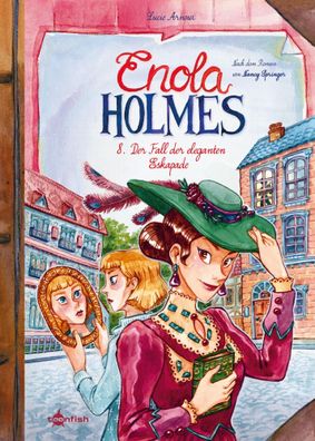 Enola Holmes (Comic). Band 8 | Der Fall der eleganten Eskapade | Lucie Arnoux