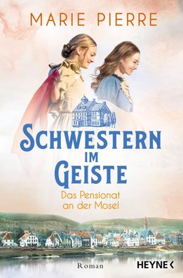 Schwestern im Geiste | Roman | Marie Pierre | Taschenbuch | 560 S. | Deutsch