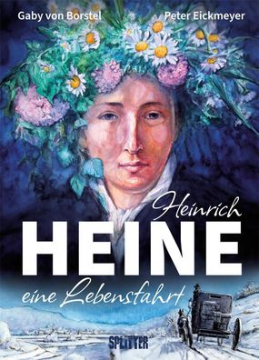 Heinrich Heine (Graphic Novel) | Eine Lebensfahrt | Peter Eickmeyer (u. a.)