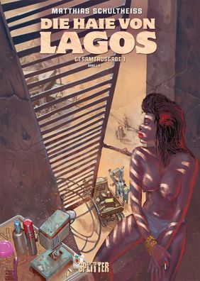 Die Haie von Lagos Gesamtausgabe. Erster Zyklus | Matthias Schultheiss | Buch