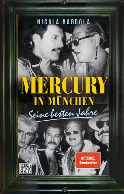 Mercury in München | Seine besten Jahre | Nicola Bardola | Buch | 432 S. | 2021