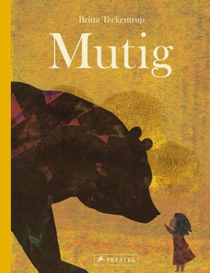 Mutig | Britta Teckentrup | Buch | 40 S. | Deutsch | 2024 | Prestel