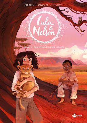 Lulu und Nelson. Band 2 | Das Königreich der Löwen | Charlotte Girard (u. a.)