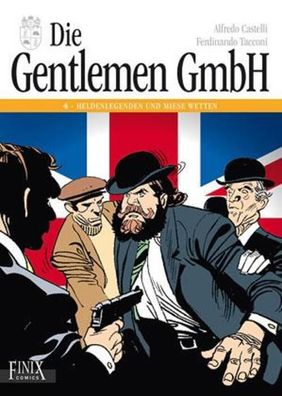 Die Gentlemen GmbH - Gesamtausgabe / Heldenlegenden und miese Wetten | Buch