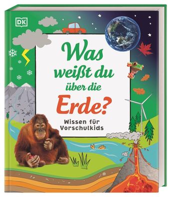 Wissen für Vorschulkids. Was weißt du über die Erde? | Andrea Mills (u. a.)