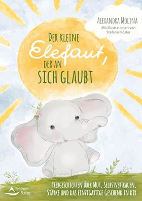 Der kleine Elefant, der an sich glaubt | Alexandra Molina (u. a.) | Buch | 80 S