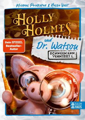 Holly Holmes und Dr. Watson - Schneemann vermisst! | Michael Peinkofer | Buch