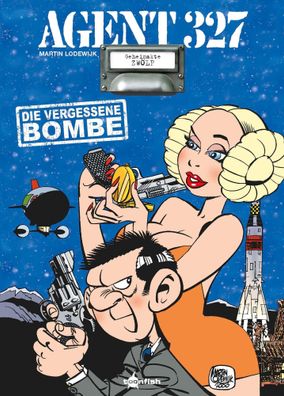 Agent 327. Band 12 | Die vergessene Bombe | Martin Lodewijk | Buch | Agent 327