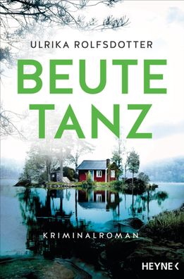 Beutetanz | Kriminalroman - Der Bestseller aus Schweden | Ulrika Rolfsdotter