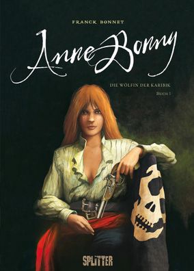 Anne Bonny - Die Wölfin der Karibik. Band 1 | Franck Bonnet | Buch | 72 S