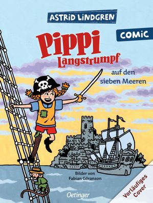 Pippi auf den sieben Meeren | Comic | Astrid Lindgren | Buch | Pippi Langstrumpf