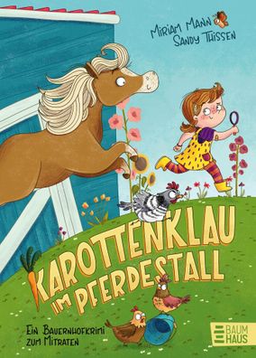 Karottenklau im Pferdestall - Ein Bauernhofkrimi zum Mitraten | Miriam Mann