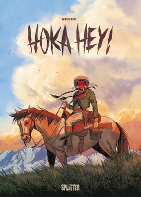 Hoka Hey! | Neyef | Buch | 224 S. | Deutsch | 2024 | Splitter Verlag