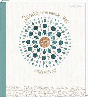 Jesus ist in unserer Mitte | Erinnerungsalbum | Anna Salmen-Legler | Buch | 2022