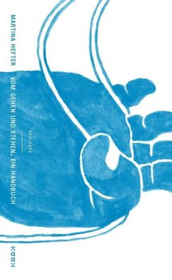 Vom Gehen und Stehen. Ein Handbuch | Martina Hefter | Taschenbuch | Reihe Lyrik