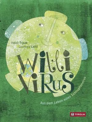 Willi Virus | Aus dem Leben eines Schnupfenvirus | Heidi Trpak | Buch | 26 S