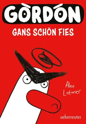 Gordon - Gans schön fies: Comicroman mit plakativem, sehr humorvollem