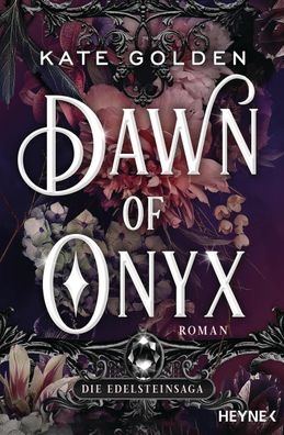 Dawn of Onyx - Die Edelsteinsaga | Roman | Kate Golden | Taschenbuch | 528 S