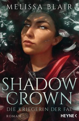 Shadow Crown - Die Kriegerin der Fae | Roman | Melissa Blair | Taschenbuch