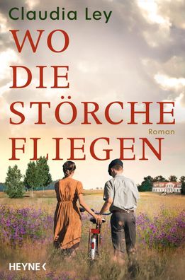 Wo die Störche fliegen | Roman | Claudia Ley | Buch | 528 S. | Deutsch | 2023