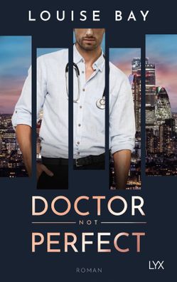 Doctor Not Perfect | Louise Bay | Taschenbuch | Doctor | 336 S. | Deutsch | 2024