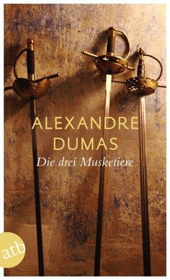 Die drei Musketiere | Alexandre Dumas | Taschenbuch | Aufbau Taschenbücher