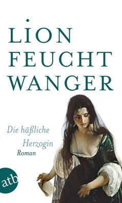 Die häßliche Herzogin | Lion Feuchtwanger | Taschenbuch | Aufbau Taschenbücher