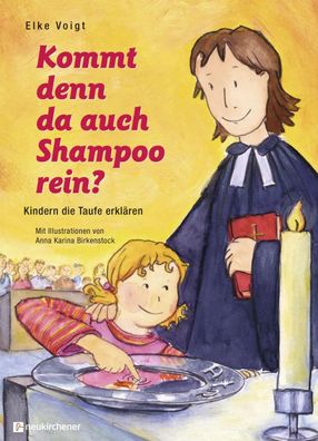 Kommt denn da auch Shampoo rein? | Kindern die Taufe erklären | Elke Voigt
