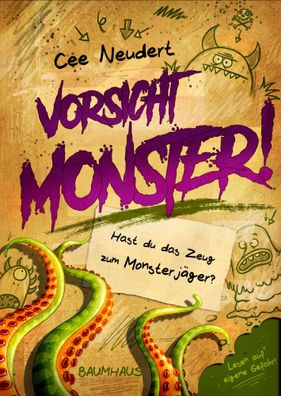 Vorsicht, Monster! - Hast du das Zeug zum Monsterjäger? (Band 1) | Cee Neudert