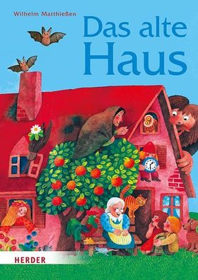 Das alte Haus | Märchen zum Lesen und Vorlesen | Wilhelm Matthießen | Buch