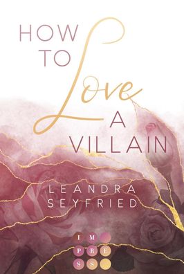 How to Love A Villain (Chicago Love 1) | Leandra Seyfried | Taschenbuch | 348 S