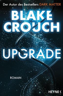 Upgrade | Roman | Blake Crouch | Taschenbuch | 384 S. | Deutsch | 2023 | Heyne