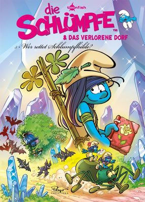 Die Schlümpfe und das verlorene Dorf. Band 5 | Wer rettet Schlumpfhilde? | Peyo