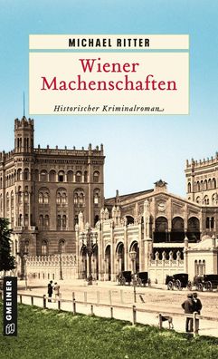 Wiener Machenschaften | Historischer Kriminalroman | Michael Ritter | Buch
