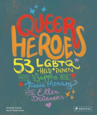 Queer Heroes (dt.) | Arabelle Sicardi | Buch | mit Prägung auf dem Cover | 64 S