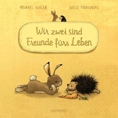 Wir zwei sind Freunde fürs Leben (Pappbilderbuch) | Band 2 | Michael Engler