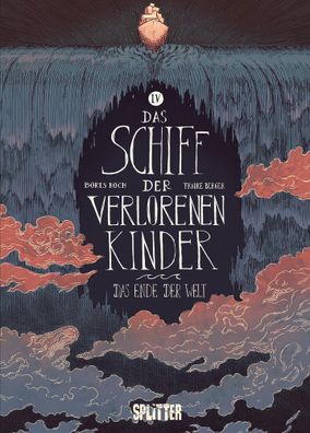 Das Schiff der verlorenen Kinder. Band 4 | Das Ende der Welt | Koch (u. a.)