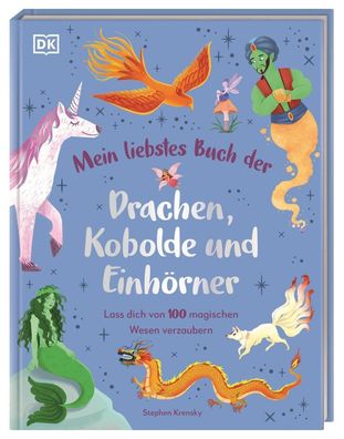 Mein liebstes Buch der Drachen, Kobolde und Einhörner | Stephen Krensky | Buch
