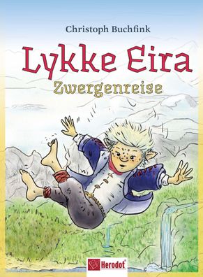Lykke Eira | Zwergenreise | Christoph Buchfink | Buch | Deutsch | 2025