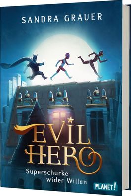 Evil Hero | Superschurke wider Willen | Sandra Grauer | Buch | 352 S. | Deutsch