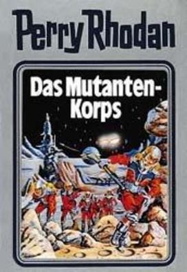 Perry Rhodan 02. Das Mutanten-Korps | Perry Rhodan Band 2 | William Voltz | Buch
