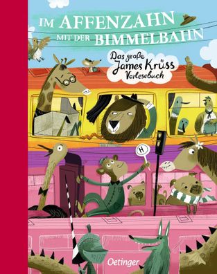 Im Affenzahn mit der Bimmelbahn | Das große James-Krüss-Vorlesebuch | Krüss
