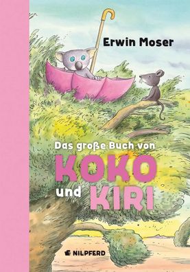 Das große Buch von Koko und Kiri | Alle Koko-Geschichten in einem Band | Moser